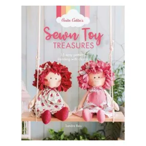 Anita Catita's Sewn Toy Treasures: 15 easy patterns bursting with charm - Sandra Reis