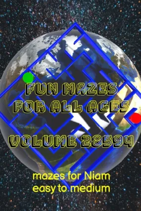 Fun Mazes for All Ages Volume 28594: Mazes for Niam Ñ Easy to Medium