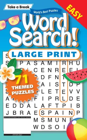 Take a Break - Word Search (Large Print): 71 Themed Puzzles, Easy To Read, Summer Fun, Pool Activity, Vacation Must-Have, Relax, Unwind, Unplug, De-Stress, Brain Challenges, Mind-Boosting Fun & Solve!